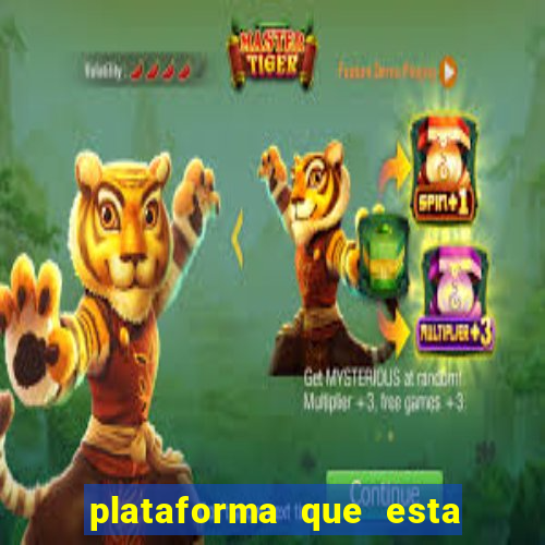 plataforma que esta pagando bem jogo do tigre